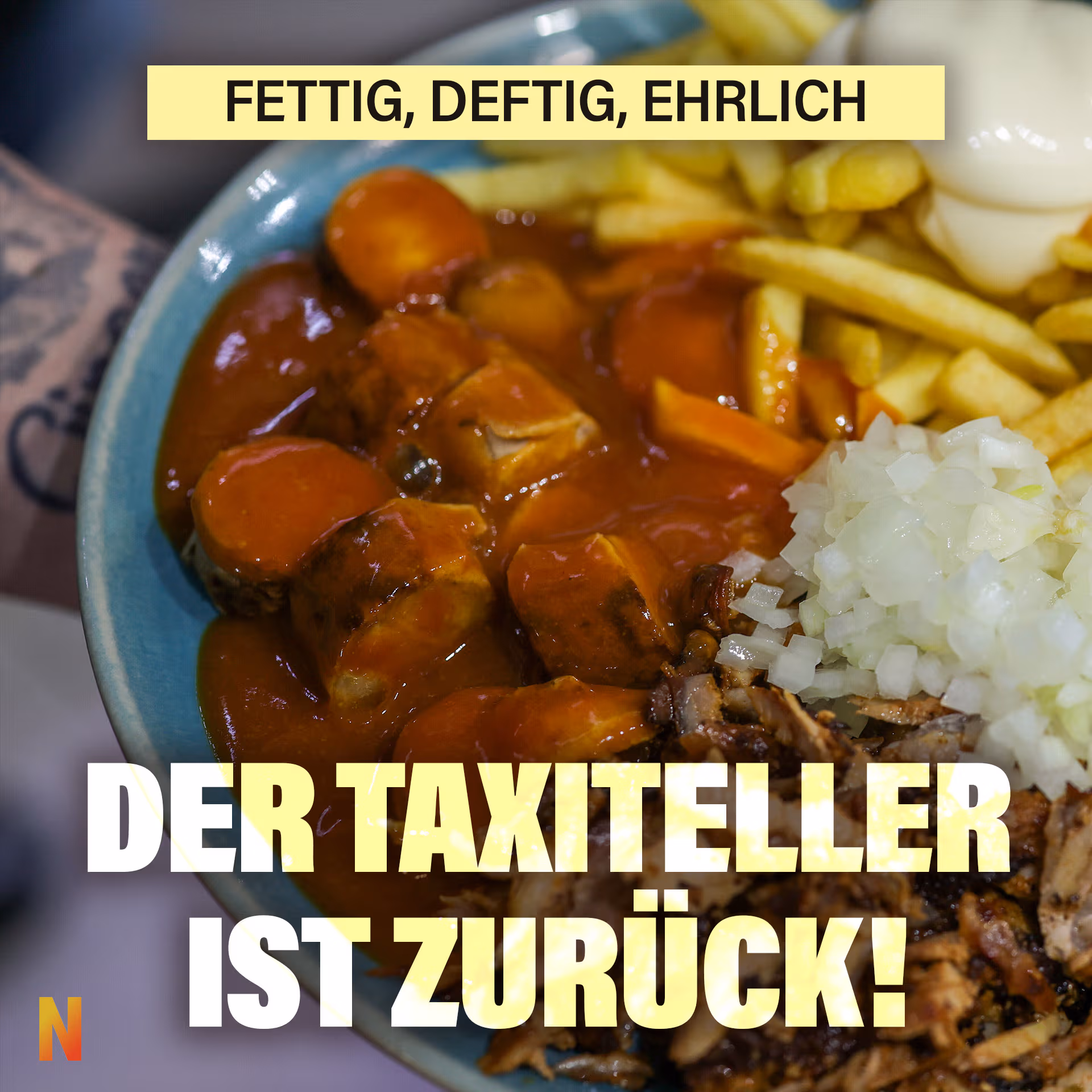 Fettig, deftig, ehrlich: Der Taxiteller ist zurück!