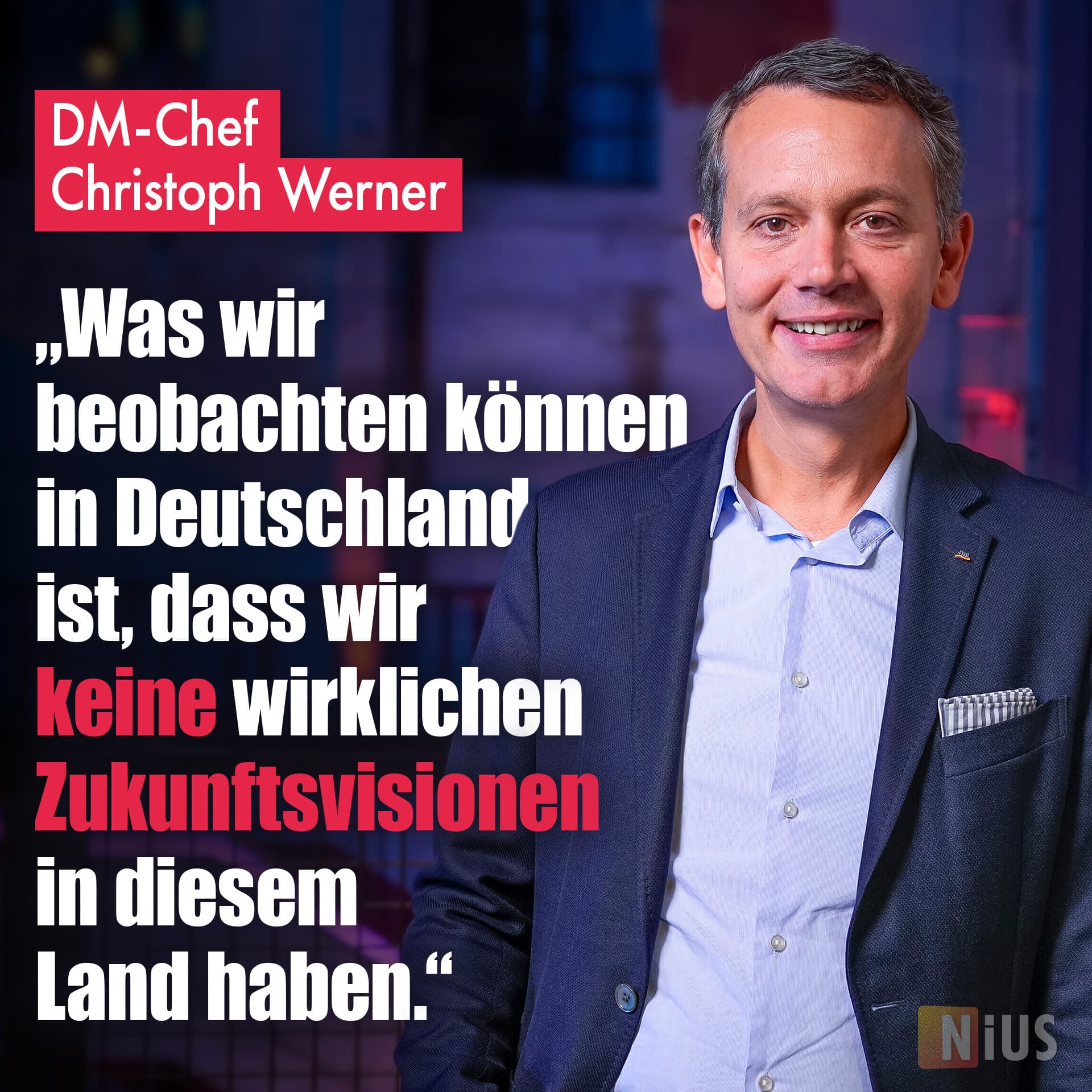 dm-Chef Christoph Werner im NZZ-Podcast: „Was wir beobachten können in Deutschland, ist, dass wir keine wirklichen Zukunftsvisionen in diesem Land haben“