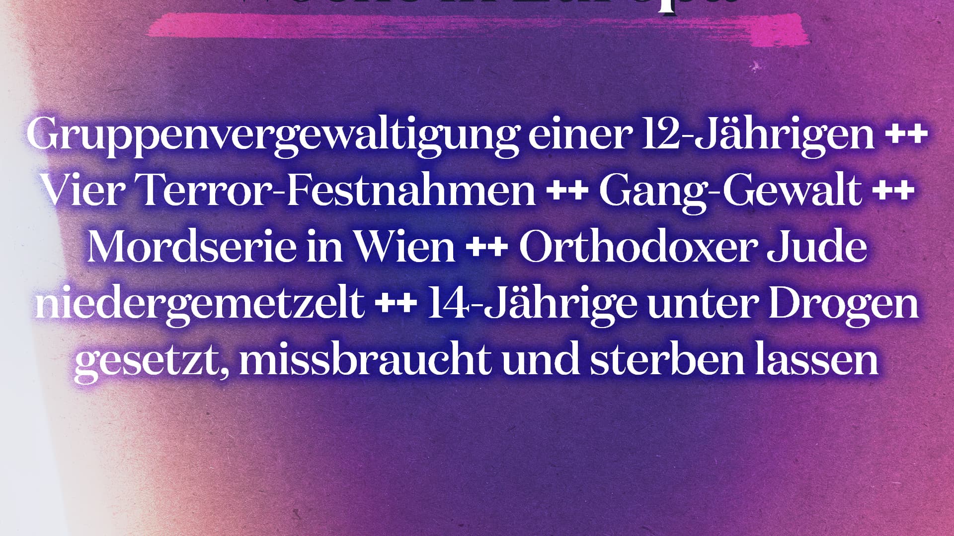 Messerattacken auf Juden, Gruppenvergewaltigungen, Anschlagsgefahr: Eine ganz normale Woche in Europa