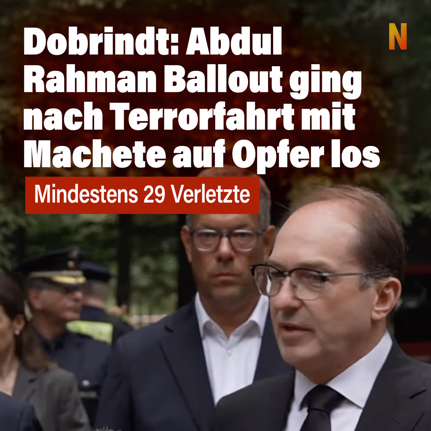Dobrindt: Abdul Rahman Ballout ging nach Terrorfahrt mit Machete auf Opfer los – mindestens 29 Verletzte