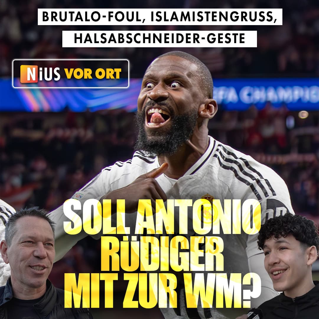 Brutalo-Foul, Islamistengruß, Halsabschneider-Geste: Soll Antonio Rüdiger mit zur WM?