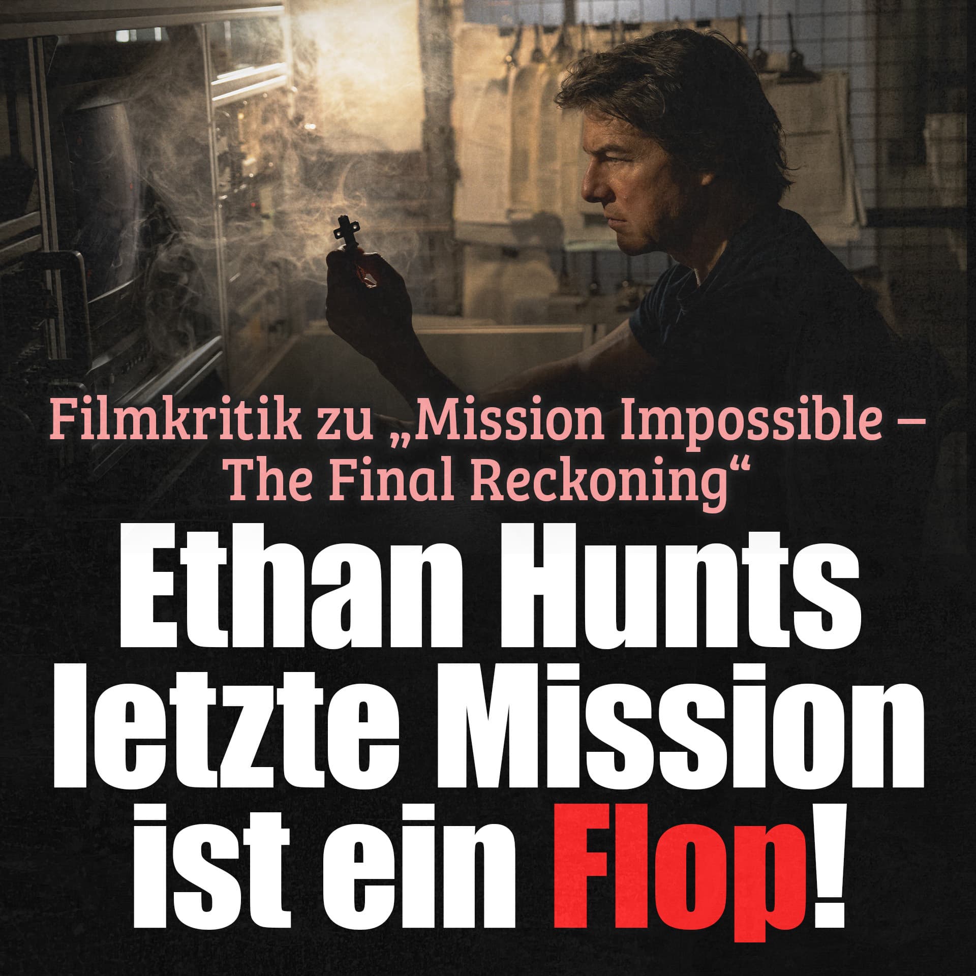 Filmkritik zu „Mission Impossible“: Ethan Hunts letzte Mission ist ein Flop!