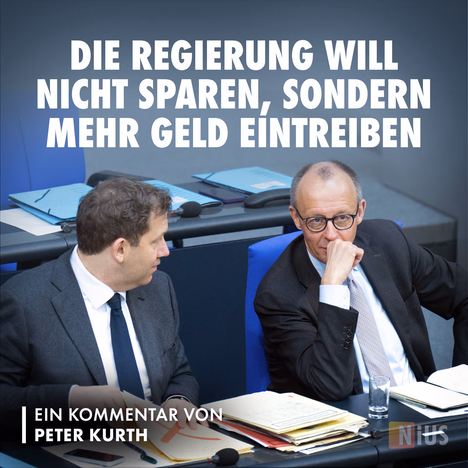 Die Regierung will nicht sparen, sondern mehr Geld eintreiben