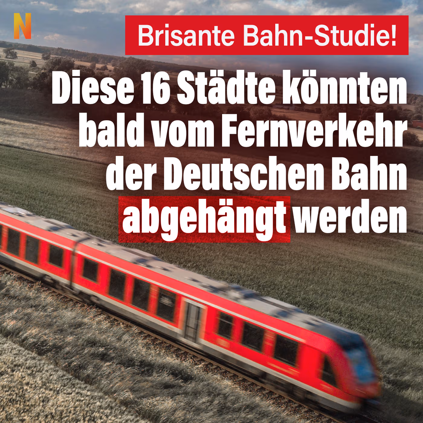 Brisante Bahn-Studie! Diese 16 Städte könnten bald vom Fernverkehr der Deutschen Bahn abgehängt werden