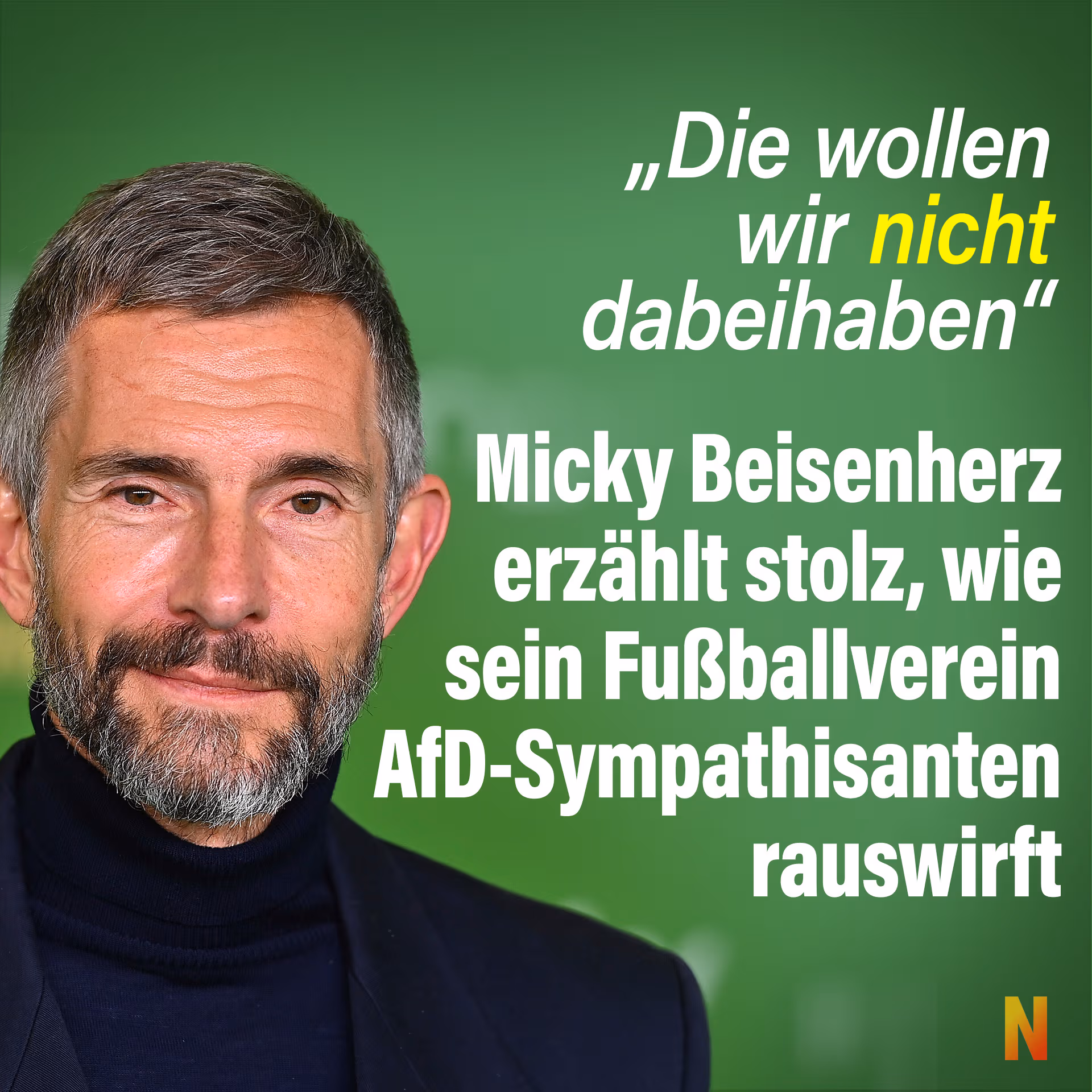 Micky Beisenherz erzählt stolz, wie sein Fußballverein AfD-Sympathisanten rauswirft