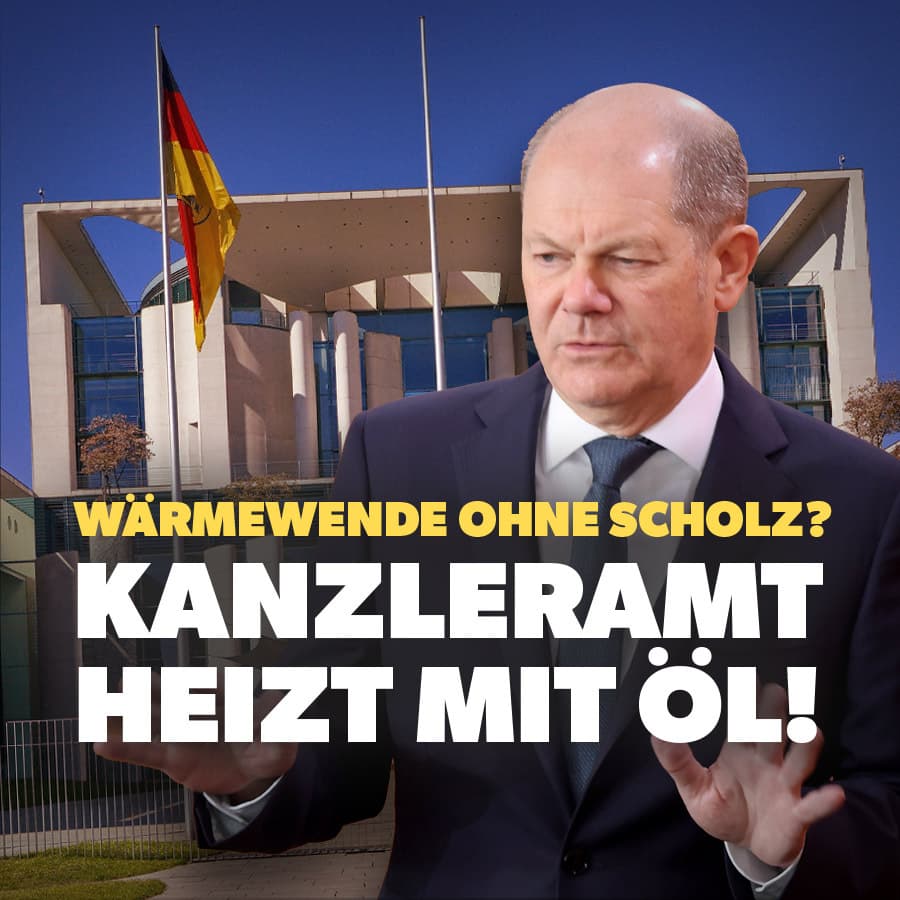 Wärmewende ohne Scholz? Kanzleramt heizt mit Öl