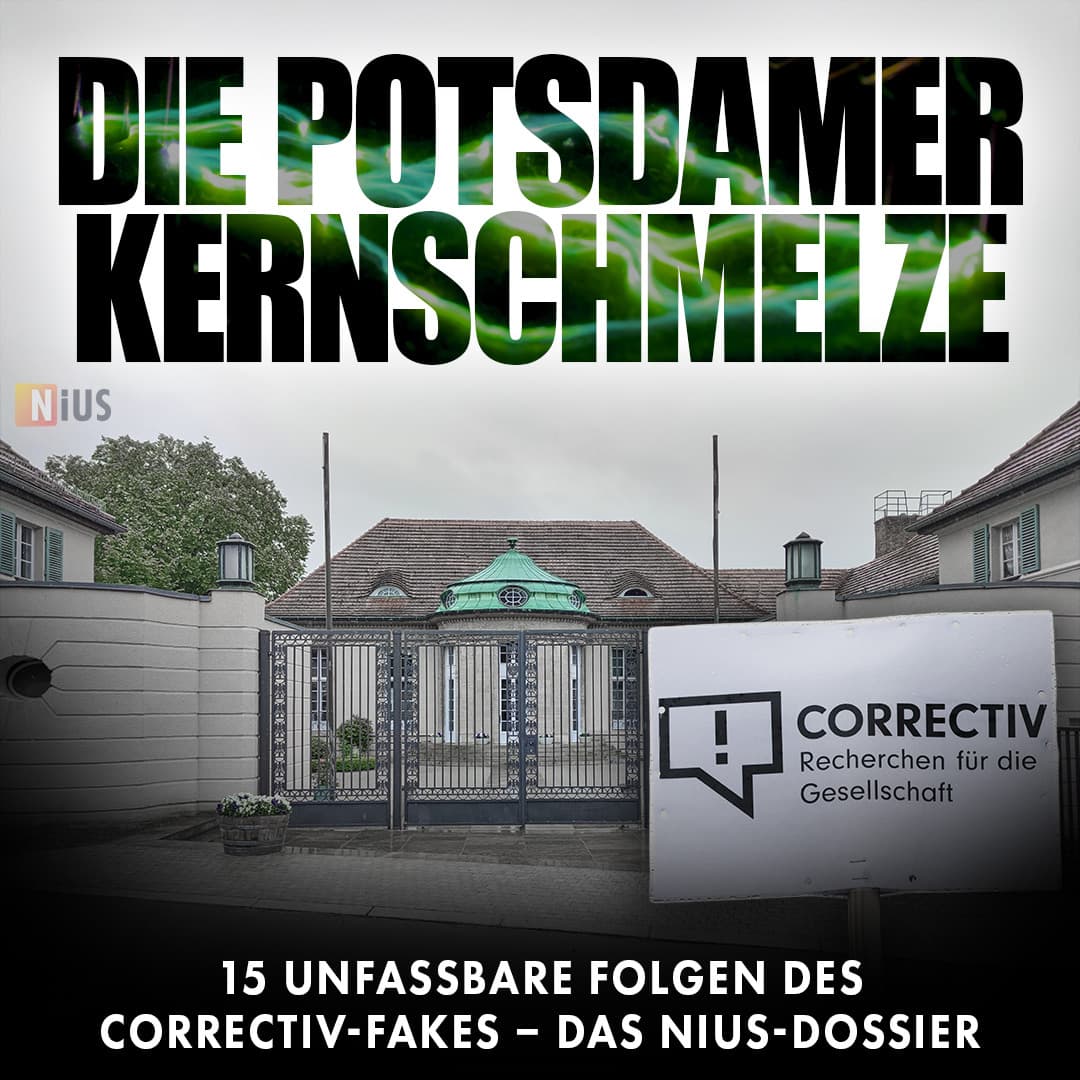 Die Potsdamer Kernschmelze: 15 unfassbare Folgen des Correctiv-Fakes – das NIUS-Dossier