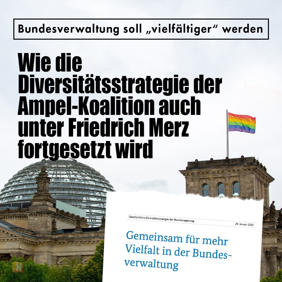 Bundesverwaltung soll „vielfältiger“ werden: Wie die Diversitätsstrategie der Ampel-Koalition auch unter Friedrich Merz fortgesetzt wird