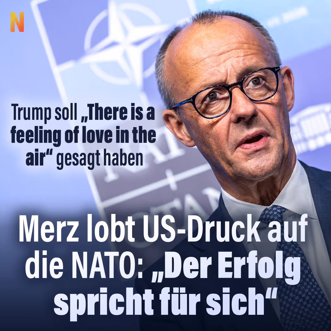 Merz lobt Trumps Druck auf die NATO: „Der Erfolg spricht für sich“