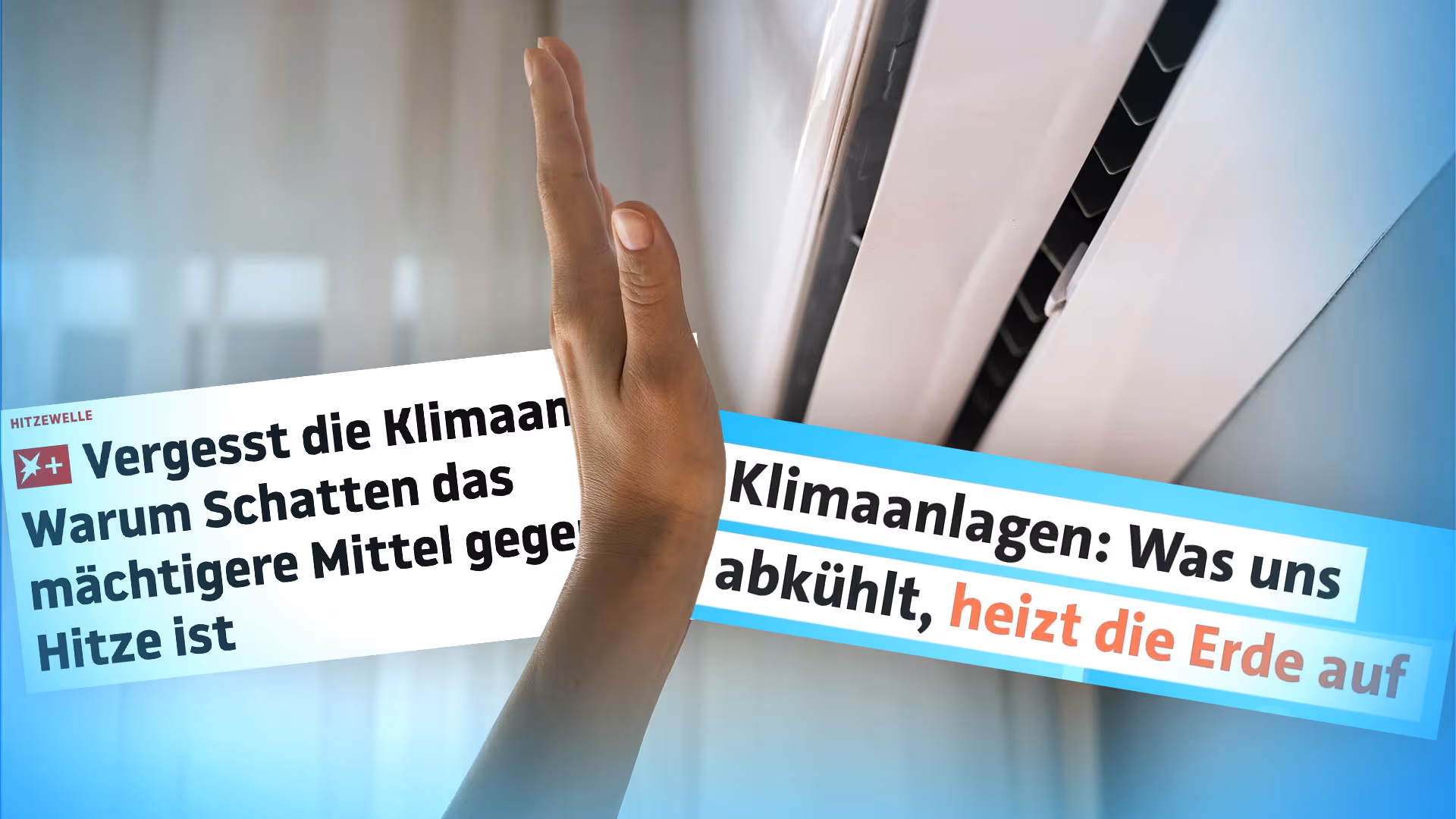 Wer gegen Klimaanlagen ist, ist nicht fürs Klima, sondern gegen den Menschen