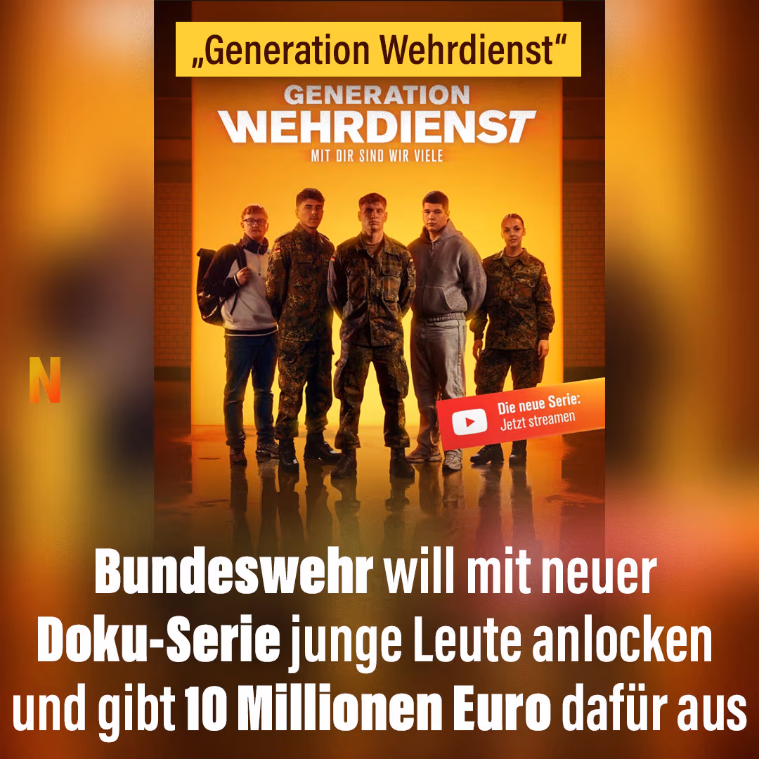 „Generation Wehrdienst“: Bundeswehr will mit neuer Doku-Serie junge Leute anlocken und gibt 10 Millionen Euro dafür aus