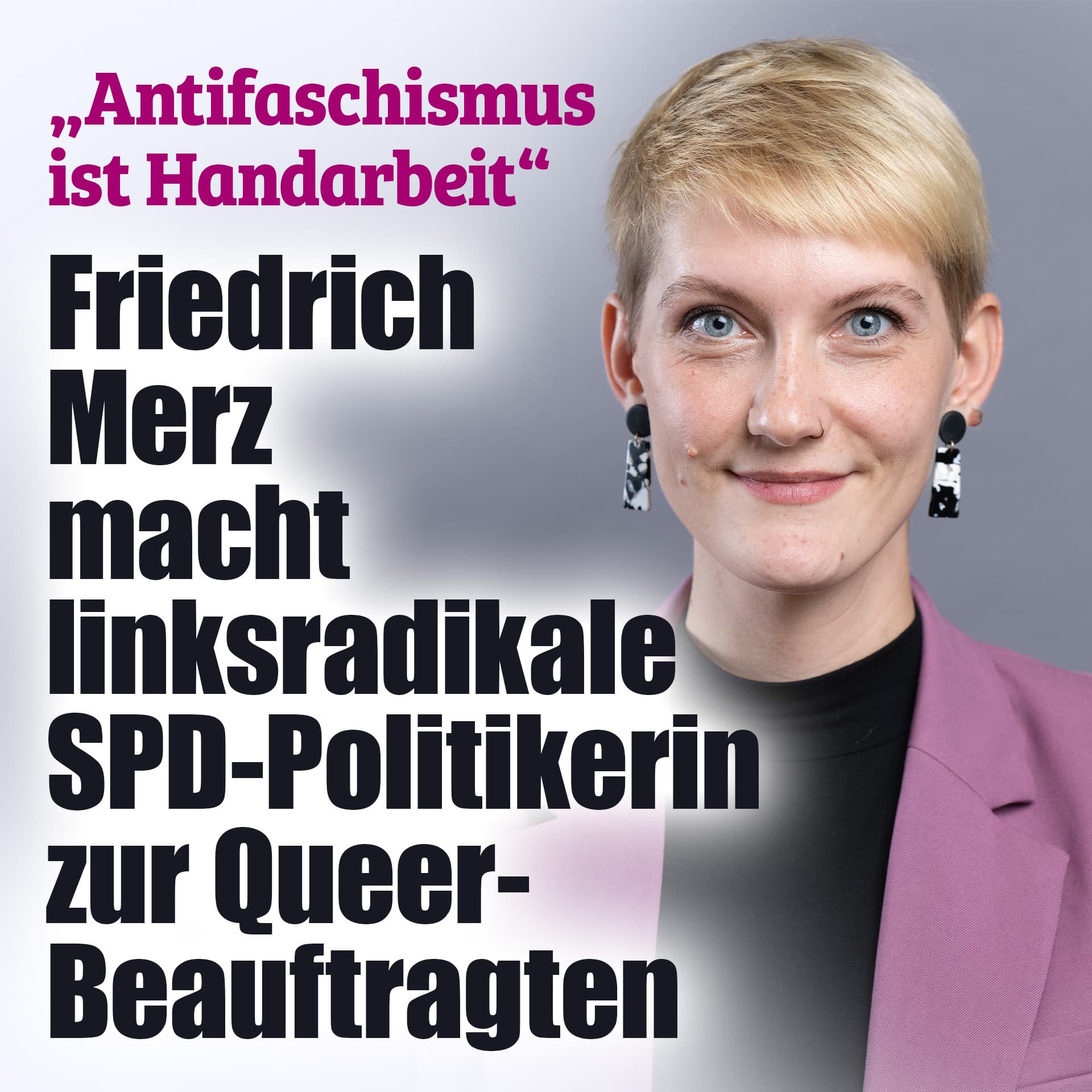 „Antifaschismus ist Handarbeit“: Friedrich Merz macht linksradikale SPD-Politikerin zur Queer-Beauftragten