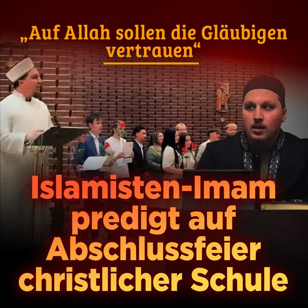 „Auf Allah sollen die Gläubigen vertrauen“: Islamisten-Imam predigt auf Abschlussfeier christlicher Schule