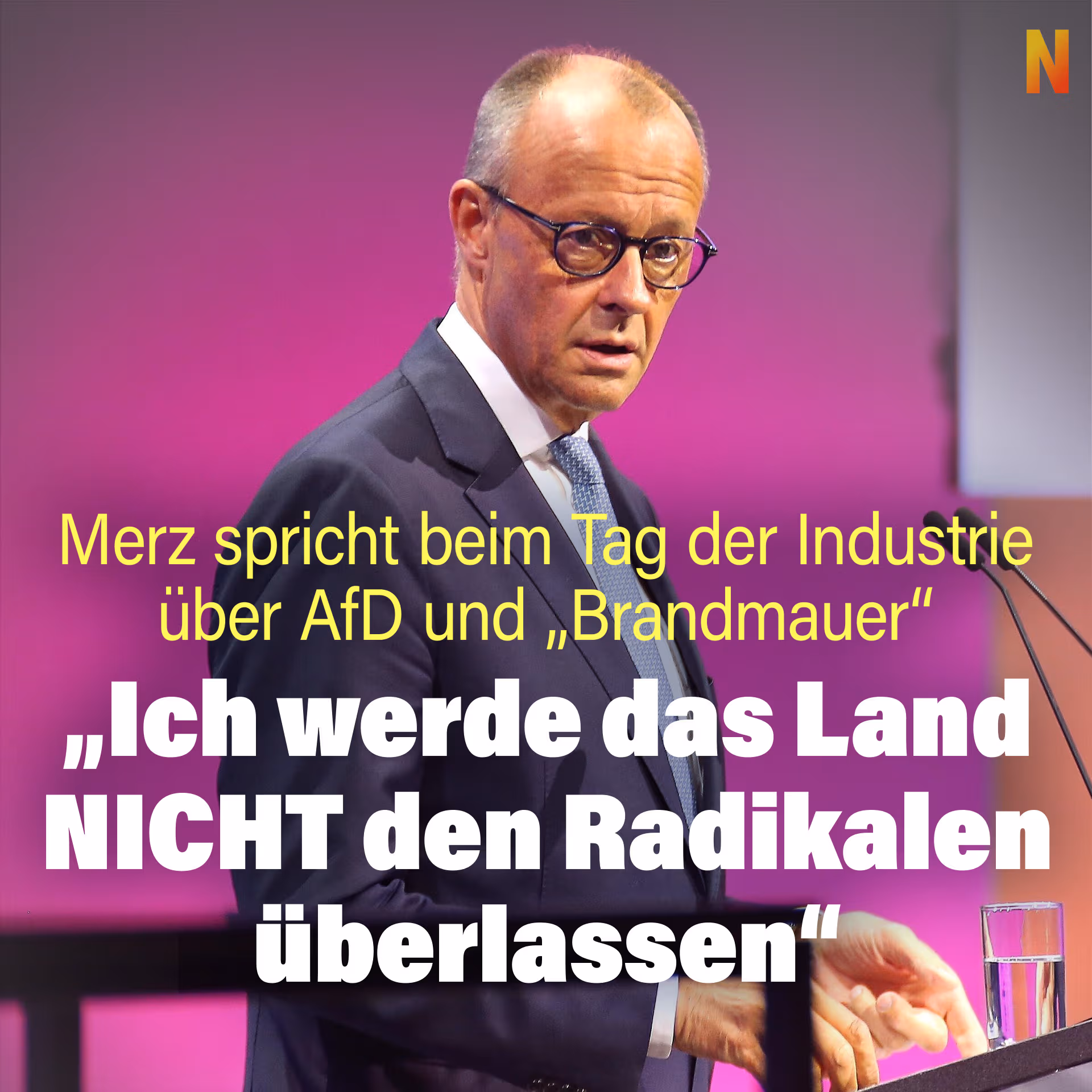 Merz über AfD und „Brandmauer“: „Ich werde das Land nicht den Radikalen überlassen“