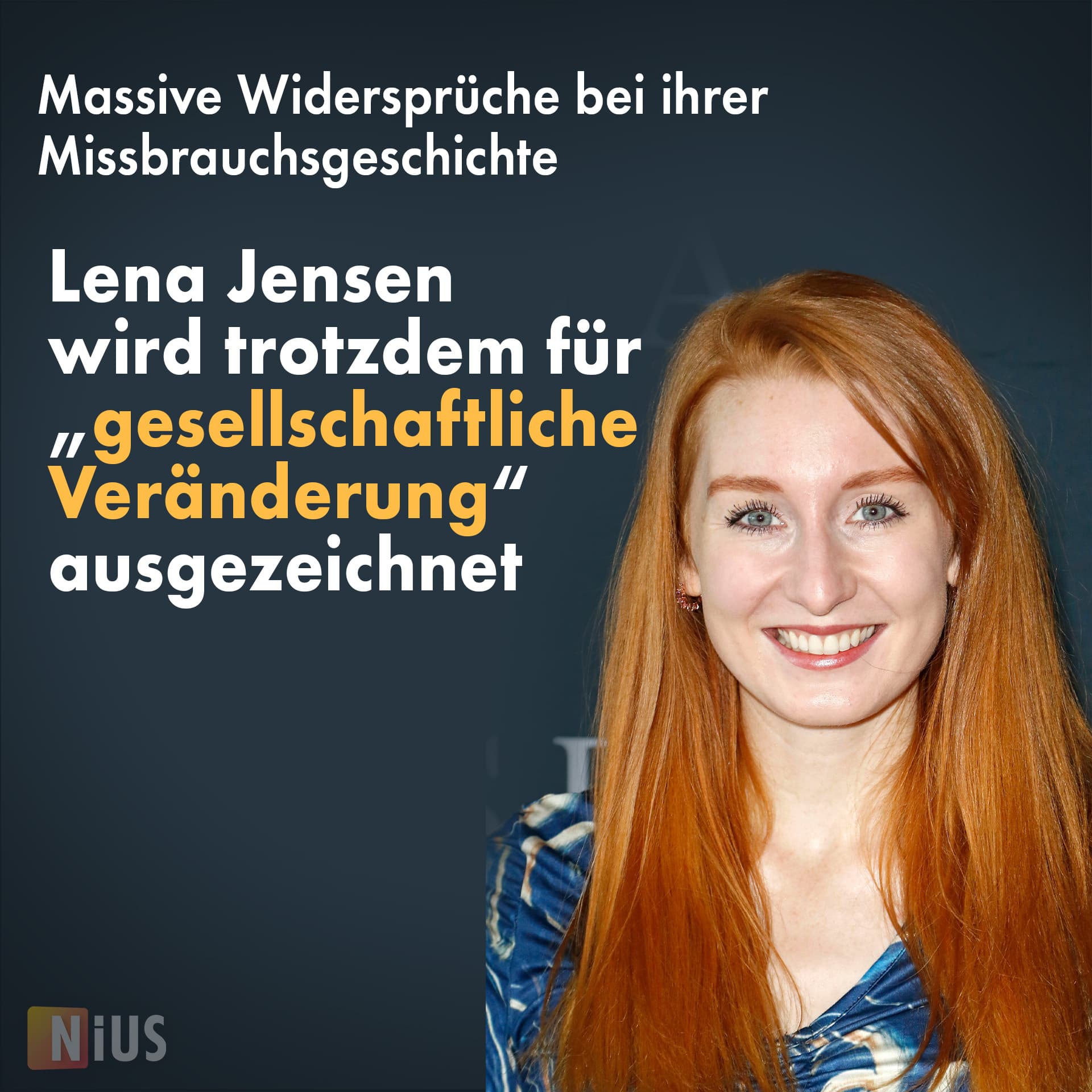 Massive Widersprüche bei ihrer Missbrauchsgeschichte: Lena Jensen wird trotzdem für „gesellschaftliche Veränderung“ ausgezeichnet