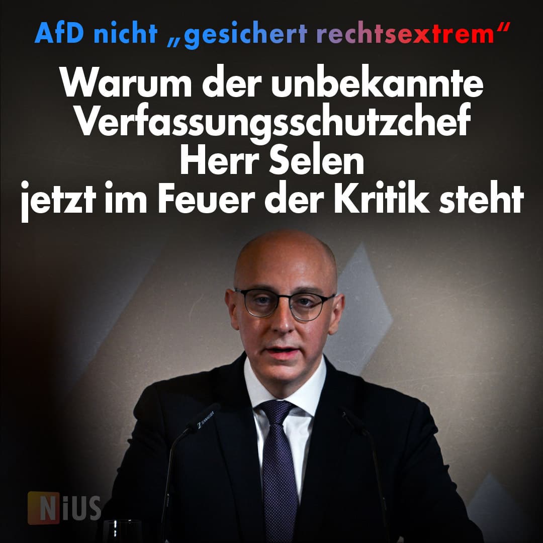 AfD nicht „gesichert rechtsextrem“: Warum der unbekannte Verfassungsschutzchef Herr Selen jetzt im Feuer der Kritik steht