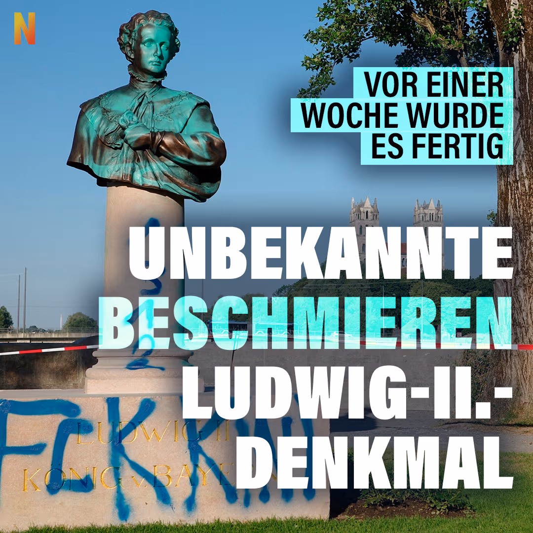 Vor einer Woche wurde es fertig: Unbekannte beschmieren Ludwig-II.-Denkmal