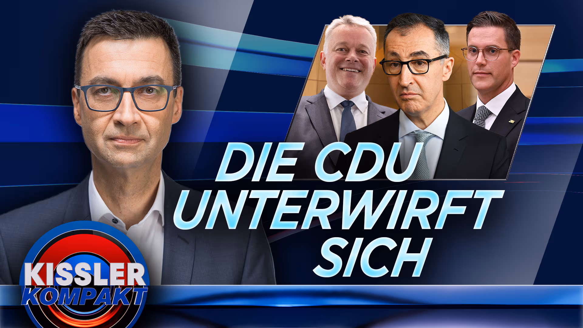 Unterwerfung als Programm: Die CDU ist die Partei der Beliebigkeit | KISSLER Kompakt am 19.05.