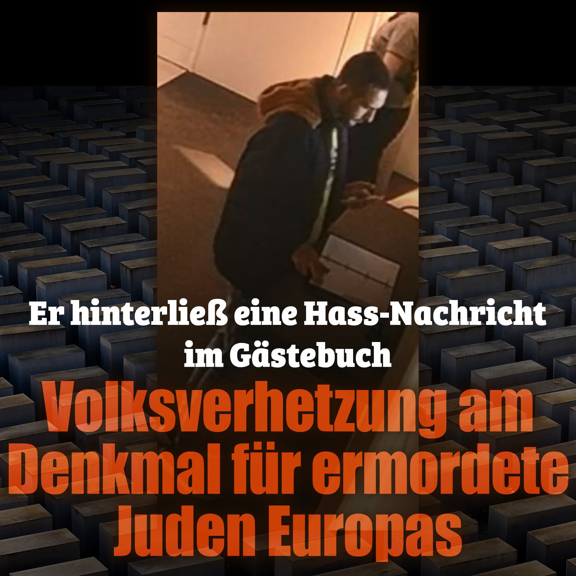 Er hinterließ eine Hass-Nachricht im Gästebuch: Volksverhetzung am Denkmal für ermordete Juden Europas
