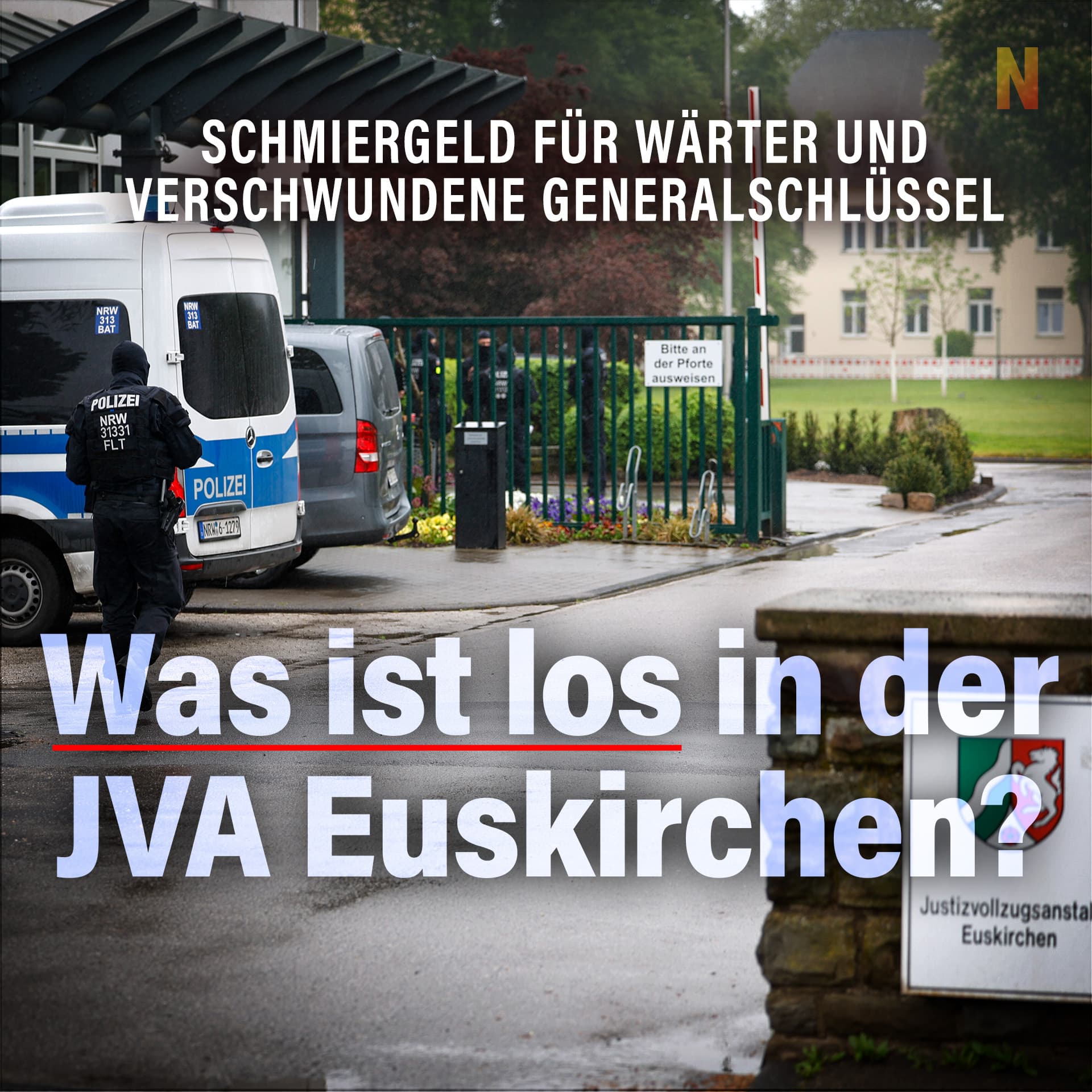 Schmiergeld für Wärter und verschwundene Generalschlüssel: Was ist los in der JVA Euskirchen?