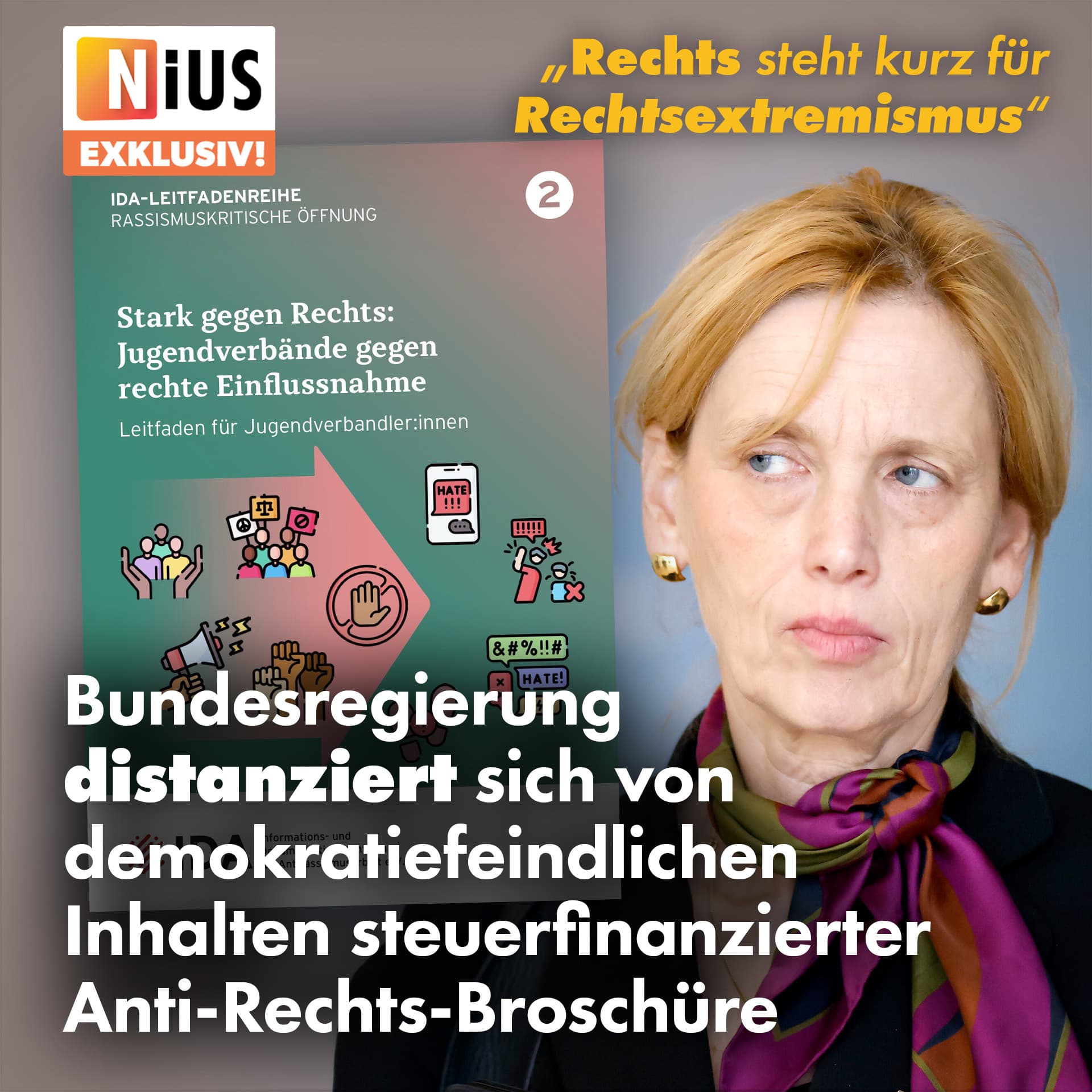 Bundesregierung distanziert sich von demokratiefeindlichen Inhalten steuerfinanzierter Anti-Rechts-Broschüre
