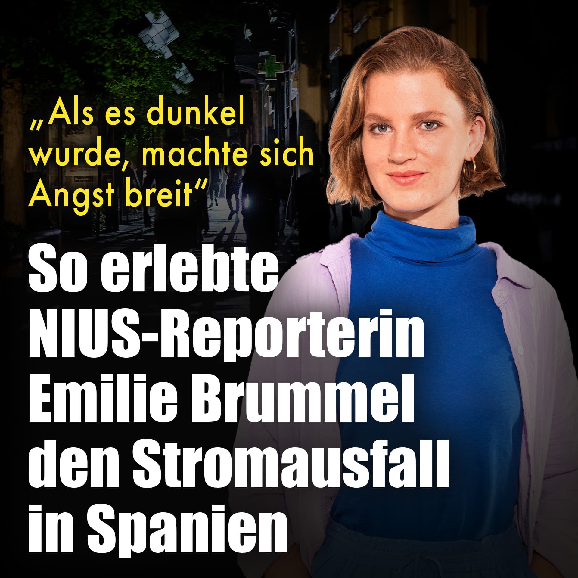 „Als es dunkel wurde, machte sich Angst breit“: So erlebte NIUS-Reporterin Emilie Brummel den Stromausfall in Spanien
