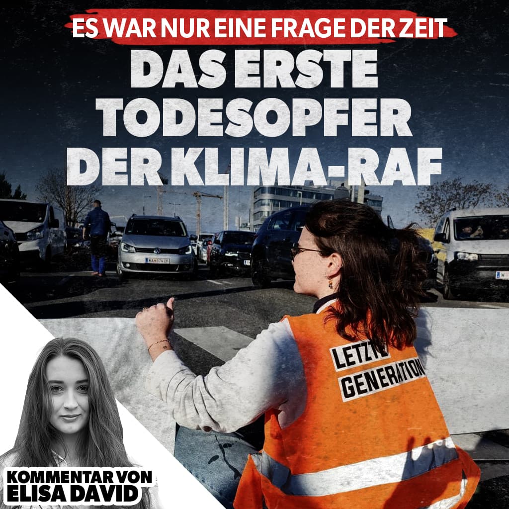 Es war nur eine Frage der Zeit: Das erste Todesopfer der Klima-RAF