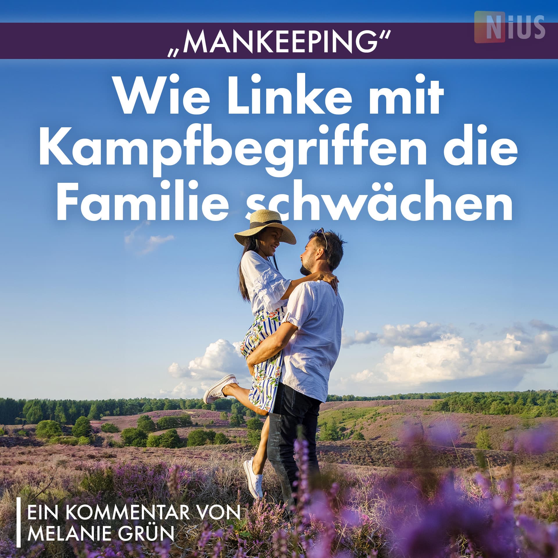 Mankeeping – wie Linke mit Kampfbegriffen die Familie schwächen