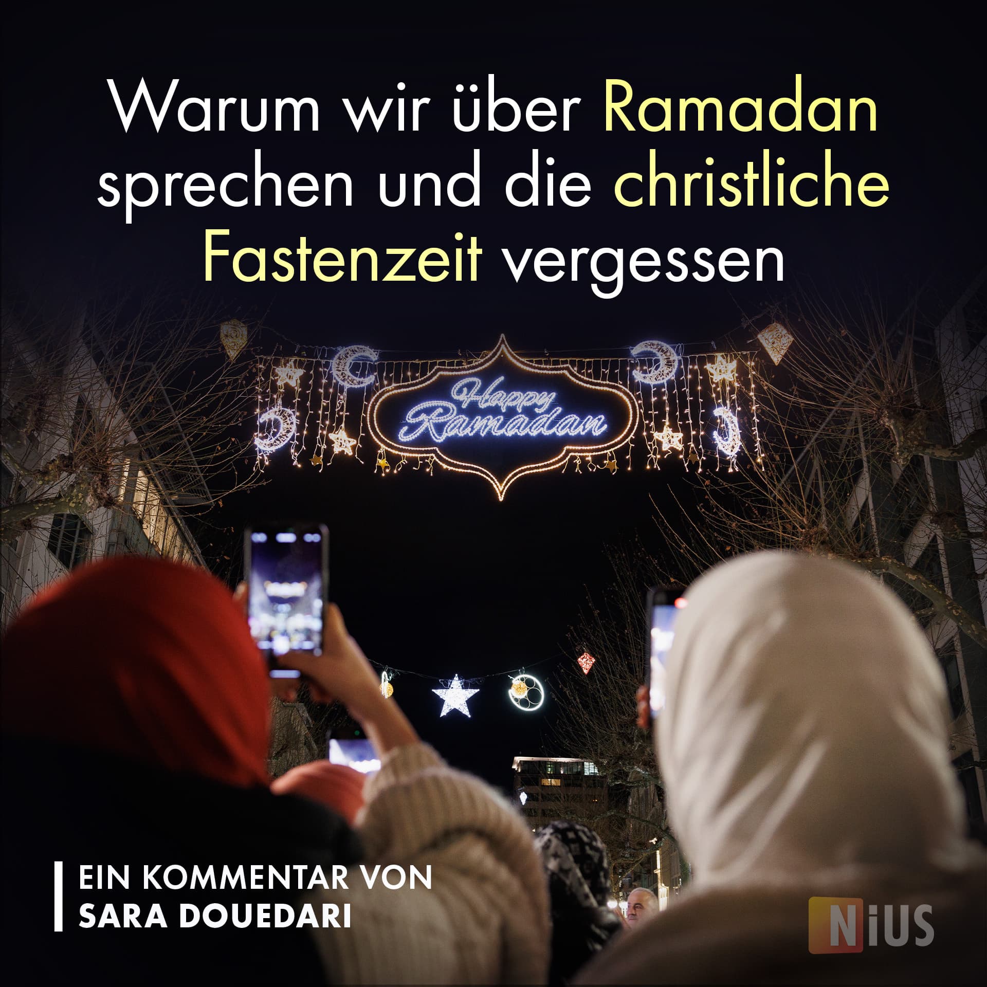 Warum wir über Ramadan sprechen und die christliche Fastenzeit vergessen