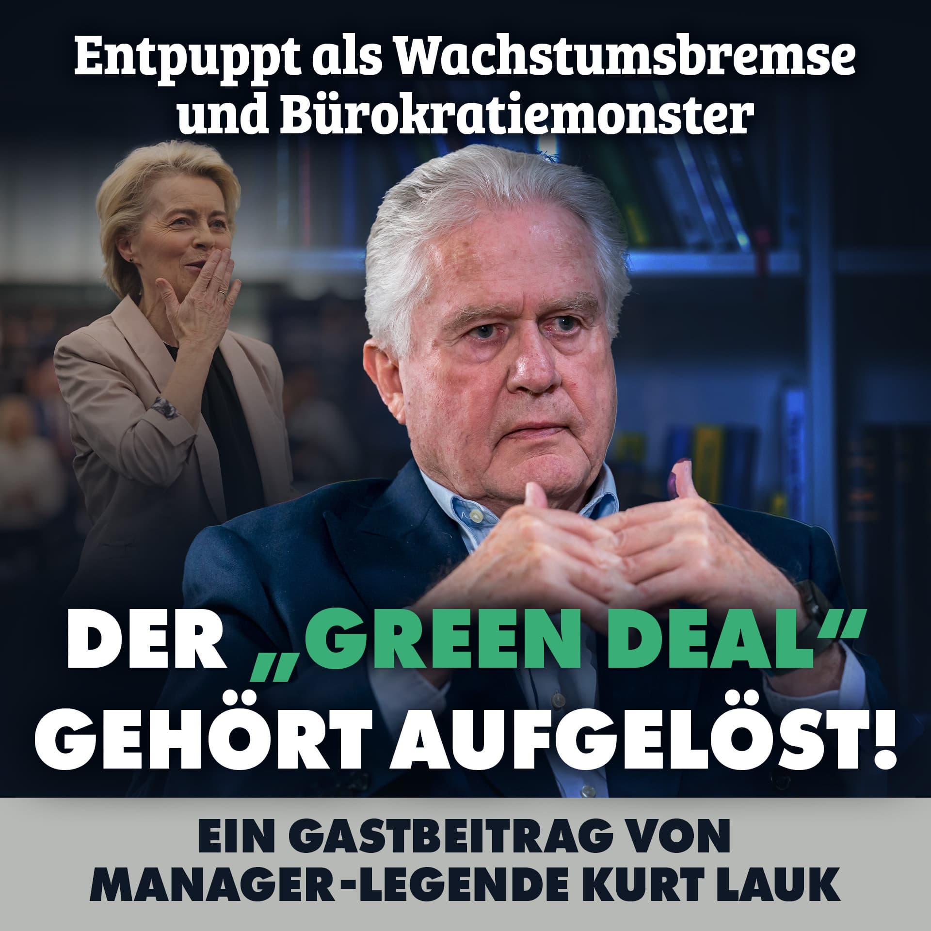 Gastbeitrag von Kurt Lauk bei NIUS: Der „Green Deal“ gehört aufgelöst!