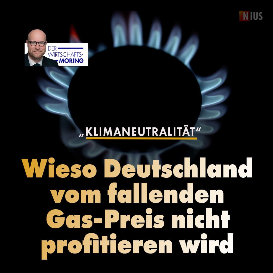 „Klimaneutralität“: Wieso Deutschland vom fallenden Gas-Preis nicht profitieren wird