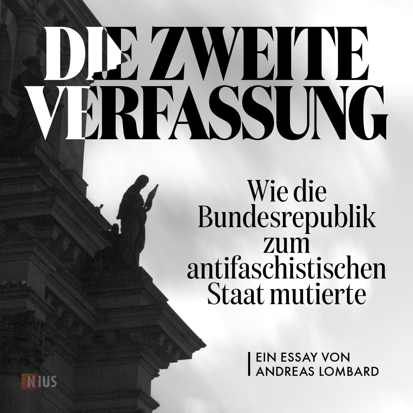 Die zweite Verfassung: Wie die Bundesrepublik zum antifaschistischen Staat mutierte