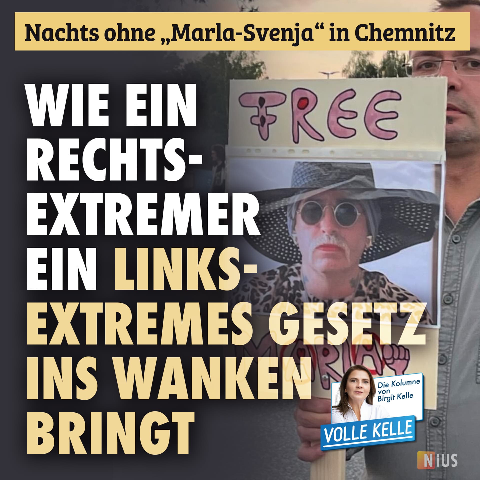 Nachts ohne Marla Svenja in Chemnitz: Wie ein Rechtsextremer ein linksextremes Gesetz ins Wanken bringt