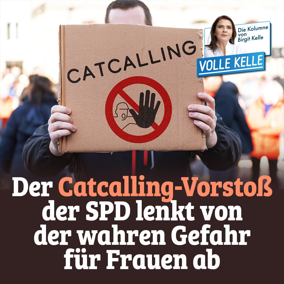 Der Catcalling-Vorstoß der SPD lenkt von der wahren Gefahr für Frauen ab