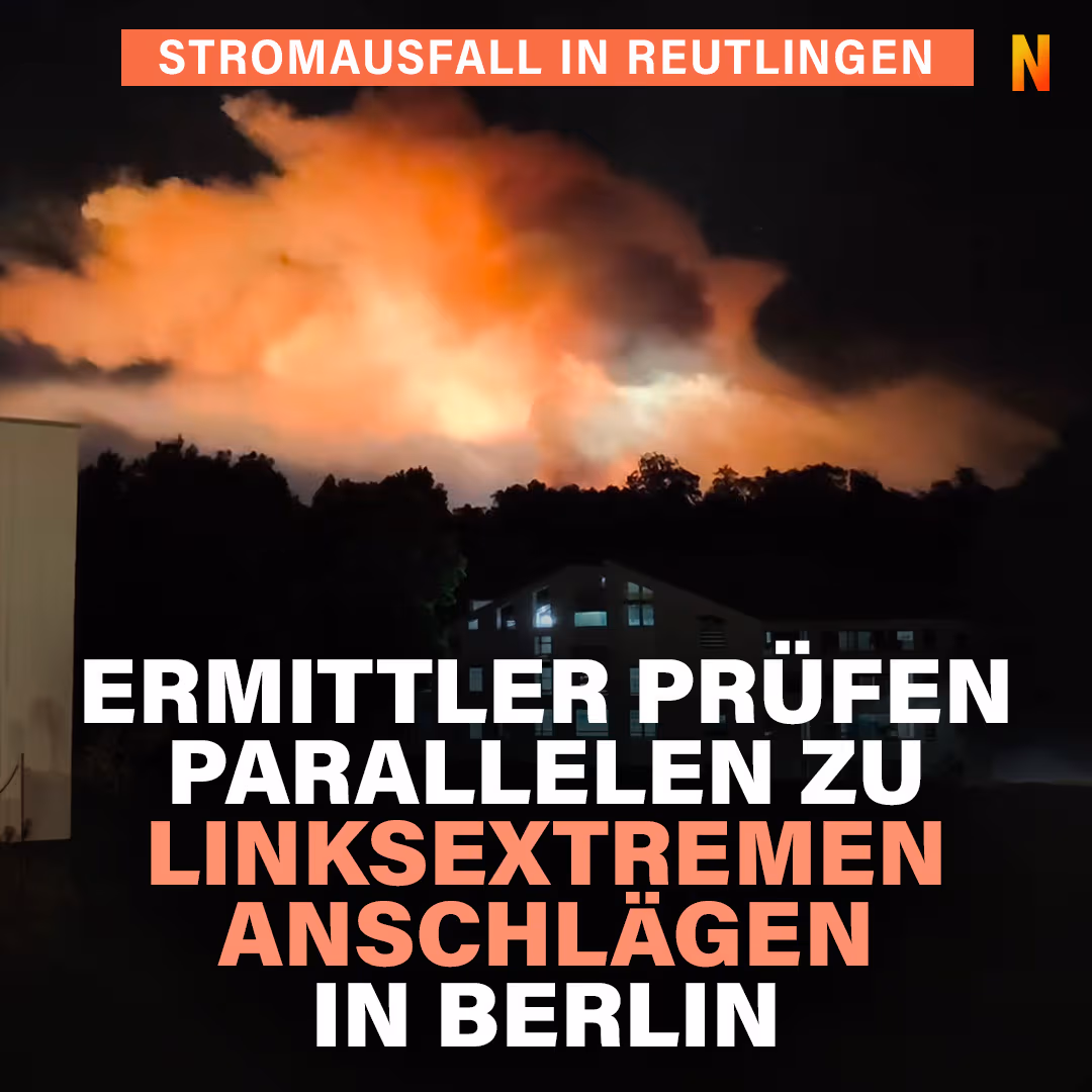 Stromausfall in Reutlingen: Ermittler prüfen Parallelen zu linksextremen Anschlägen in Berlin