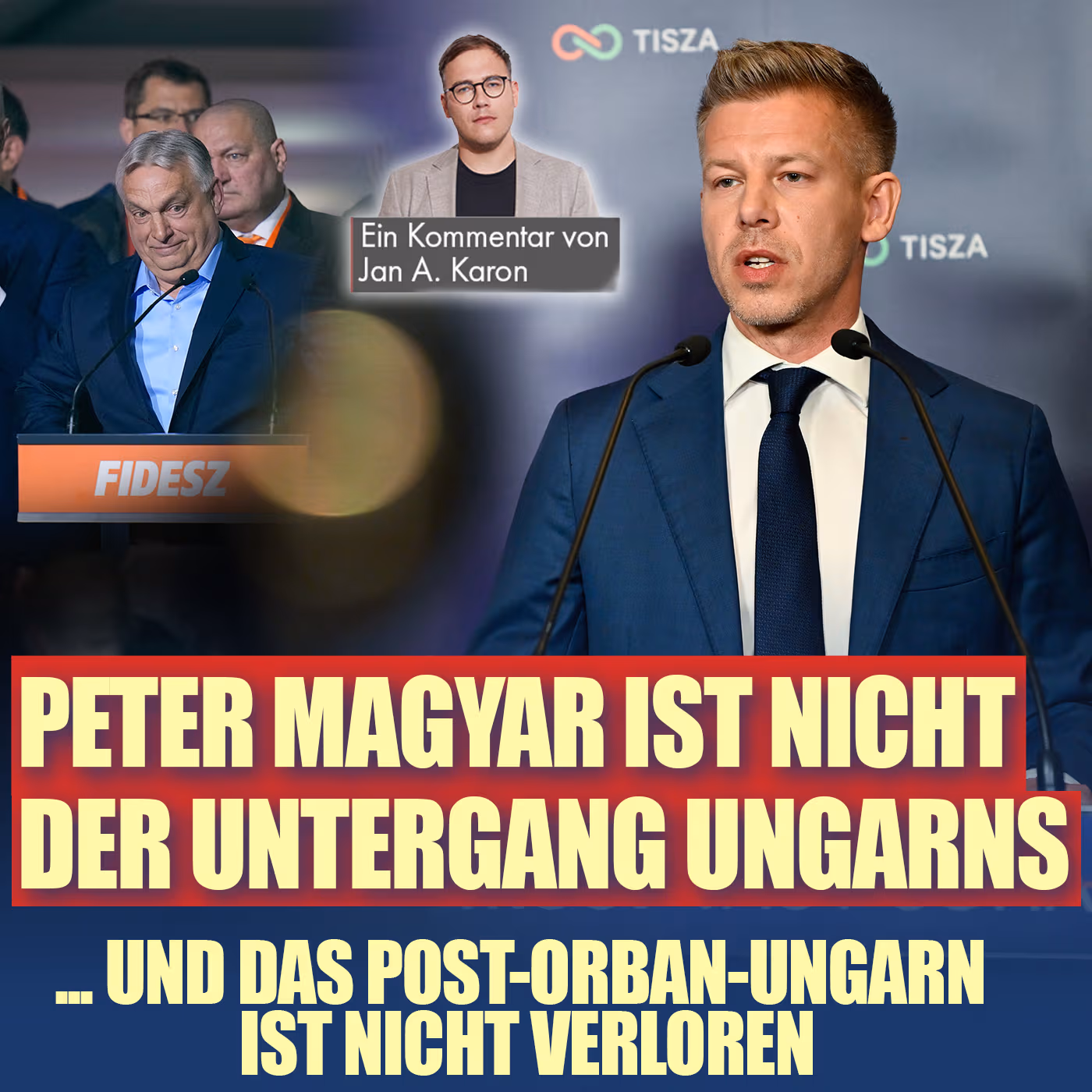 Péter Magyar ist nicht der Untergang Ungarns – und das Post-Orbán-Ungarn ist nicht verloren