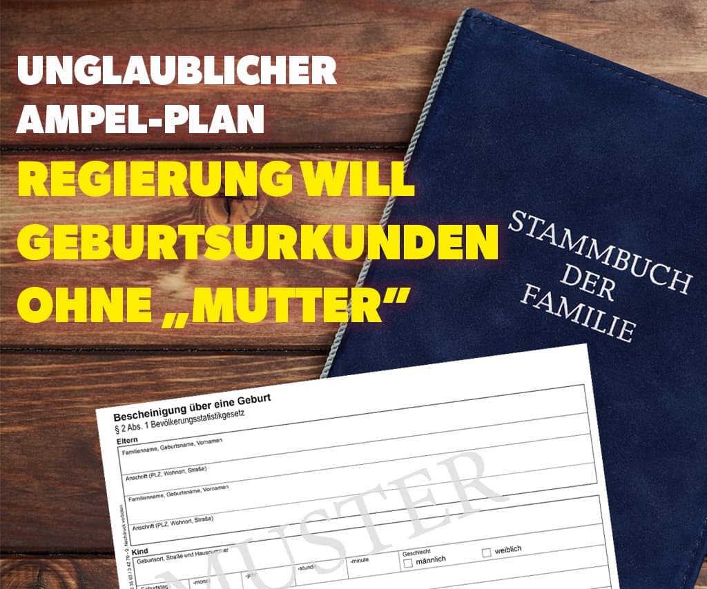 Unglaublich! Regierung will Geburtsurkunden ohne „Mutter“