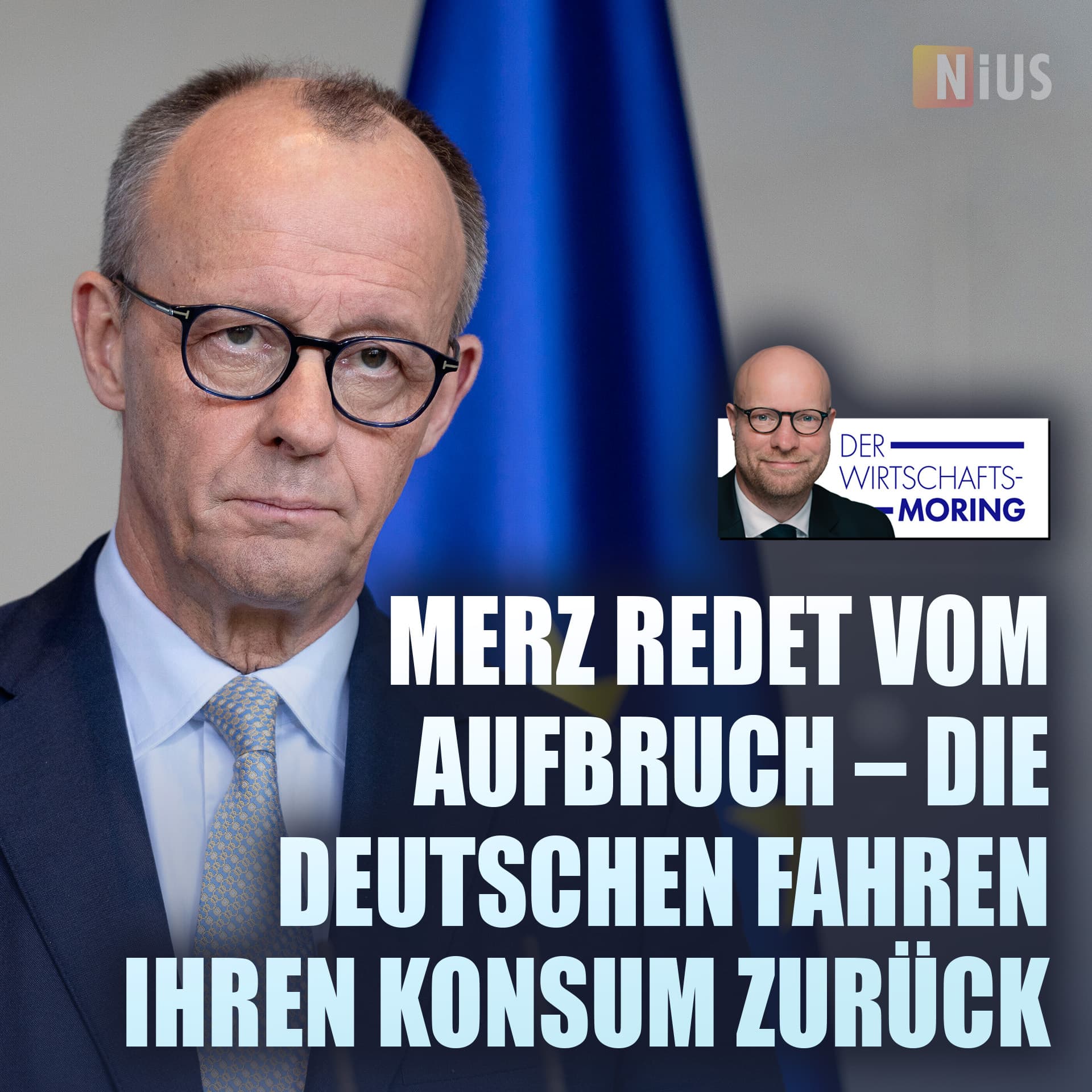Merz redet vom Aufbruch – die Deutschen fahren ihren Konsum zurück