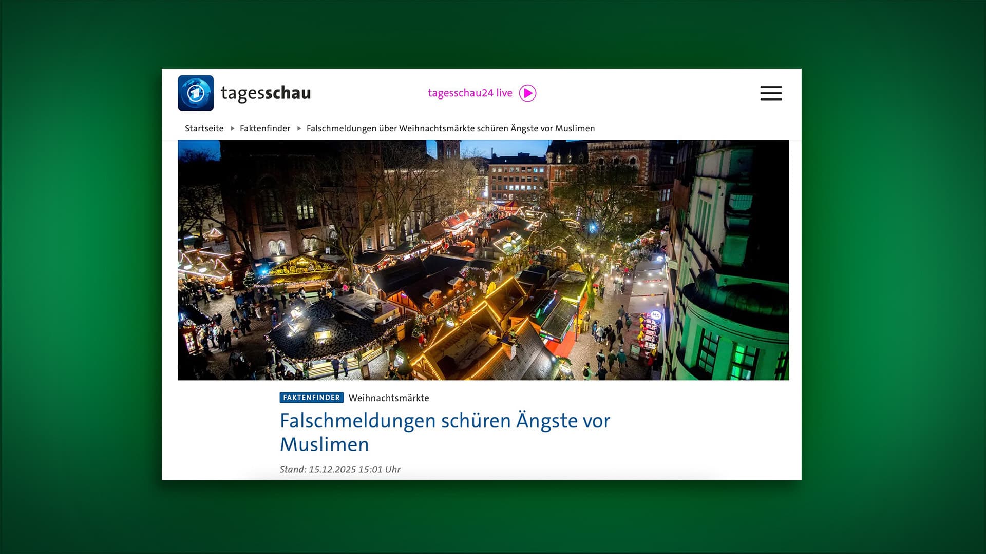 „Falschmeldungen über Weihnachtsmärkte schüren Ängste vor Muslimen“: Tagesschau-Faktenfinder bezeichnen echte Videos als „Fakes“