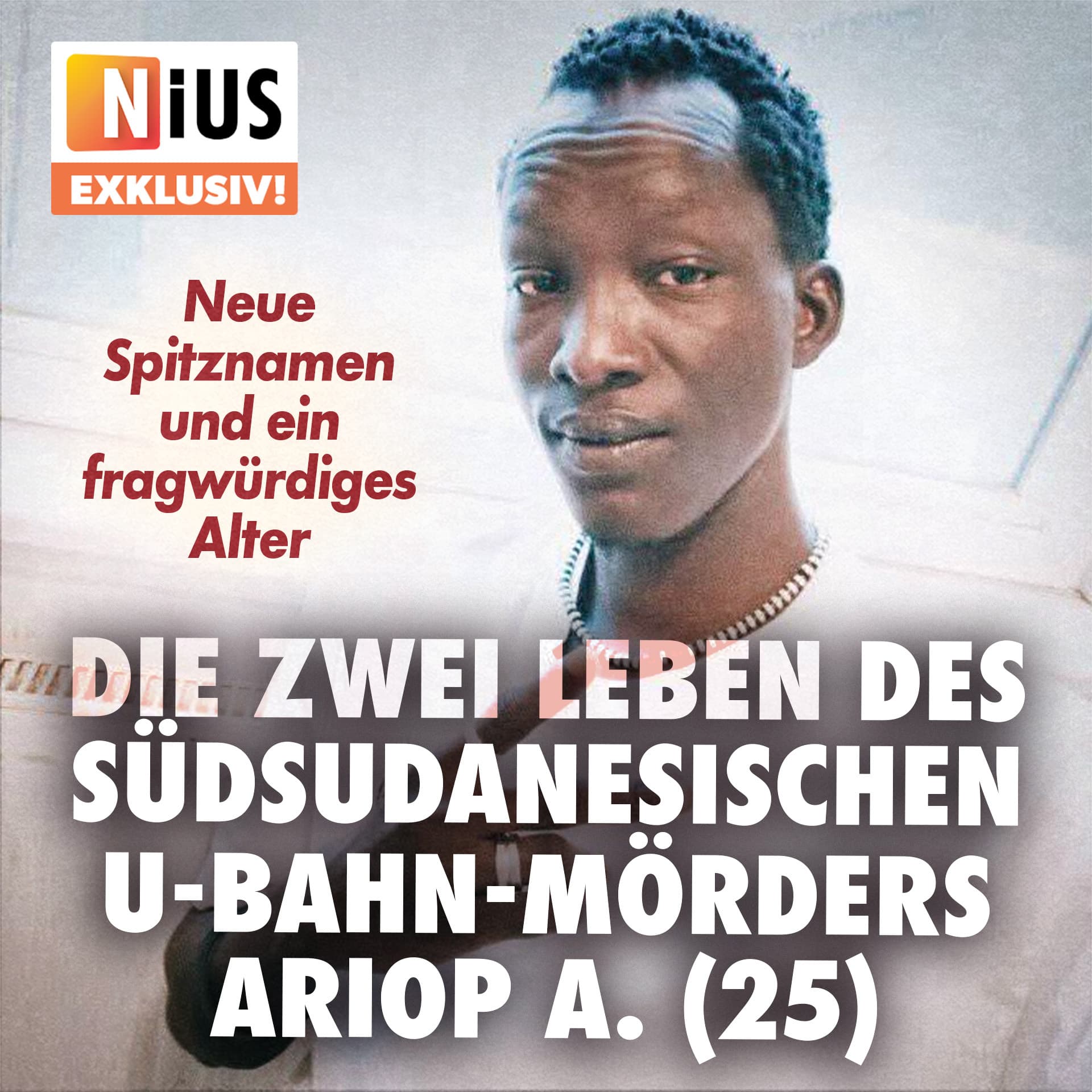 Neue Spitznamen und ein fragwürdiges Alter: Die zwei Leben des südsudanesischen U-Bahn-Mörders Ariop A.