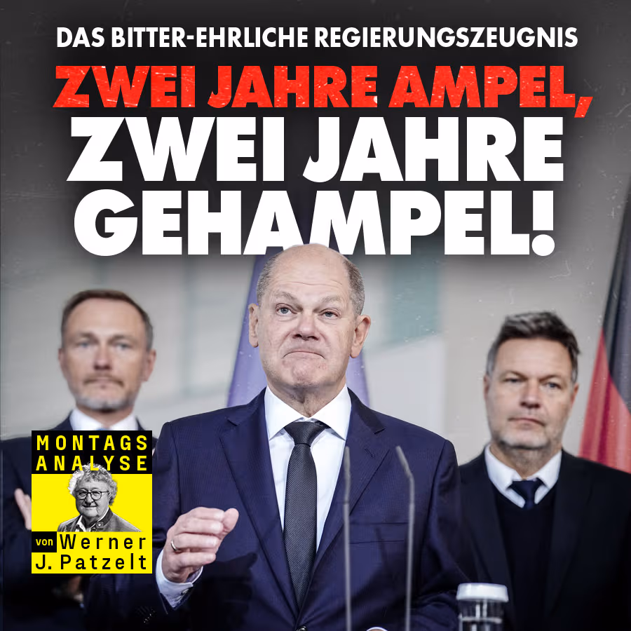Das bitter-ehrliche Regierungszeugnis: Zwei Jahre Ampel, zwei Jahre Gehampel!