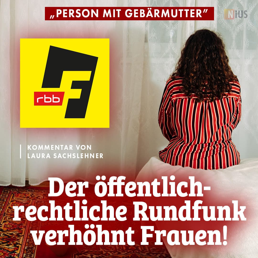 „Person mit Gebärmutter“: Der öffentlich-rechtliche Rundfunk verhöhnt Frauen!